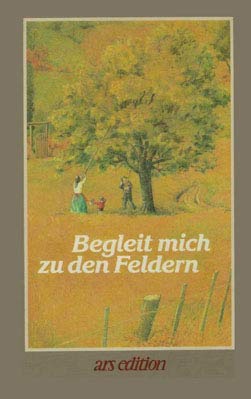 Beispielbild fr Begleit mich zu den Feldern zum Verkauf von Versandantiquariat Felix Mcke