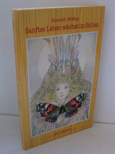 Stock image for Sanftes Leben wchst im Stillen for sale by medimops