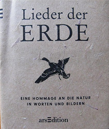 Lieder der Erde (Eine Hommage an die Natur in Worten und Bildern).