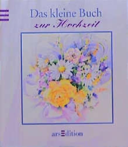 Beispielbild fr Das kleine Buch zur Hochzeit (Das kleine Buch zum Schenken) zum Verkauf von Gabis Bcherlager