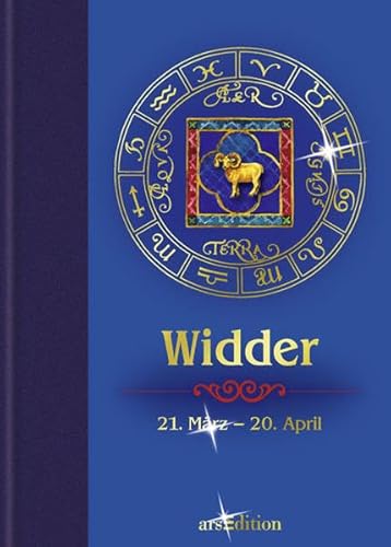 Beispielbild fr Sternzeichen: Widder: 21. Mrz - 20. April. Die Aussichten fr Liebe, Beruf, Erfolg und Gesundheit zum Verkauf von medimops