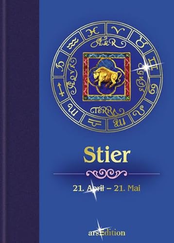 Beispielbild fr Sternzeichen: Stier: 21. April - 21. Mai. Die Aussichten fr Liebe, Beruf, Erfolg und Gesundheit zum Verkauf von medimops