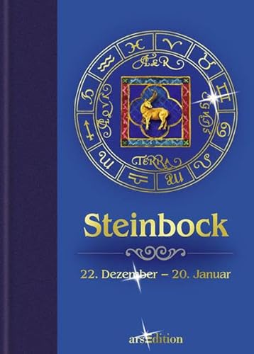 9783760736143: Sternzeichen: Steinbock: 22. Dezember - 20. Januar. Die Aussichten fr Liebe, Beruf, Erfolg und Gesundheit