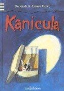 Kanicula. (Ab 10 J.). (9783760738413) by Howe, Deborah; Howe, James