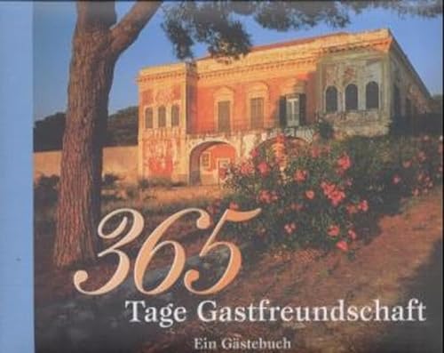 Stock image for 365 Tage Gastfreundschaft. Ein Gstebuch for sale by medimops
