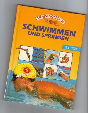 Trainingsbuch Schwimmen und Springen (Trainingsbücher für Sport, Fitness und Survival)