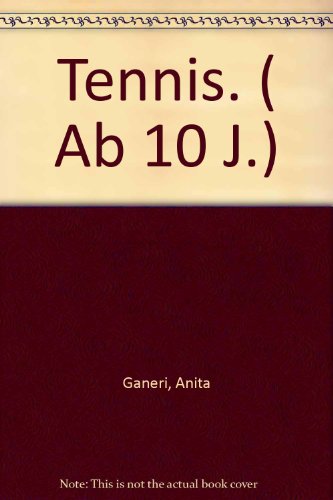 Tennis. ( Ab 10 J.)