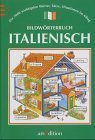 Bildwörterbuch Italienisch - Die 2000 wichtigsten Wörter, Sätze, Situationen im Alltag