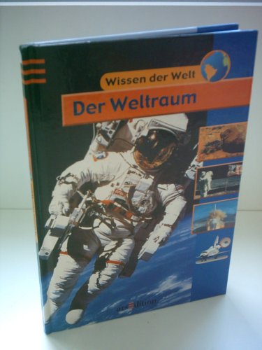Beispielbild fr Der Weltraum (Wissen der Welt) zum Verkauf von DER COMICWURM - Ralf Heinig