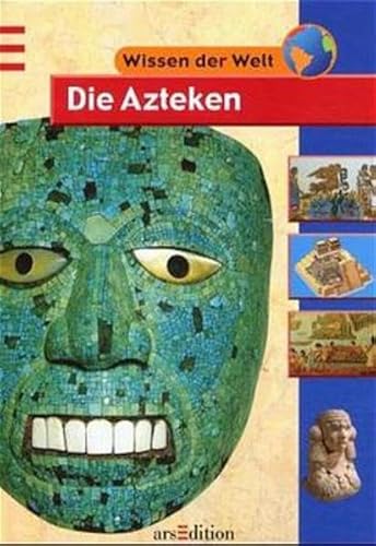 9783760747057: Wissen der Welt. Die Azteken
