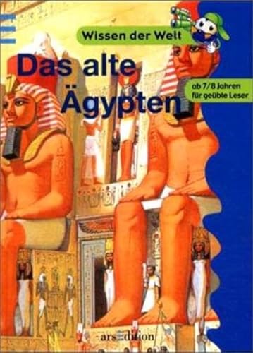 Das Alte Ägypten. Wissen der Welt : Ab 7 - 8 Jahren für geübte Leser - Jay, David und Magda-Lia (Hrsg.) Bloos