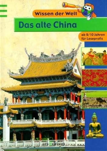 Wissen der Welt. Das alte China. ( Ab 9 J.). (9783760747422) by Clements, Jonathan