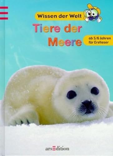 Wissen der Welt. Tiere der Meere. ( Ab 5 J.). (9783760747583) by Schlepp, Tammy J.