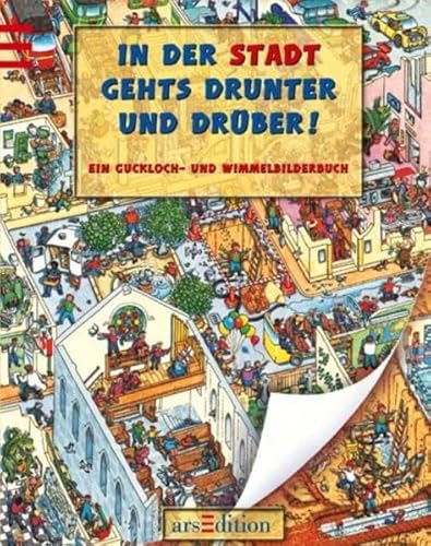 In der Stadt gehts drunter und drüber - Ein Guckloch- und Wimmelbilderbuch