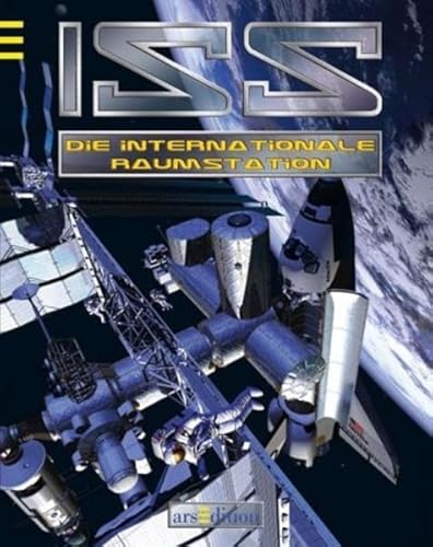 ISS. Die internationale Raumstation. (Ab 8 J.). (9783760747781) by Jefferis, David; Quigley, Sebastian