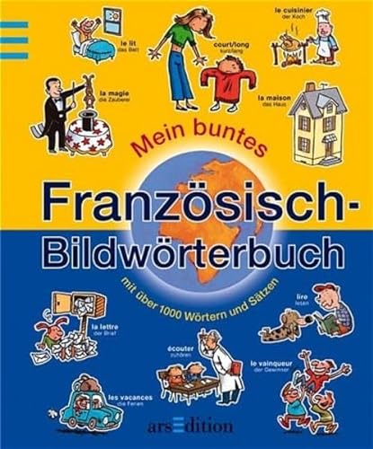 Beispielbild fr Mein buntes Franzsisch-Bildwrterbuch. Mit ber 1000 Wrtern und Stzen zum Verkauf von medimops