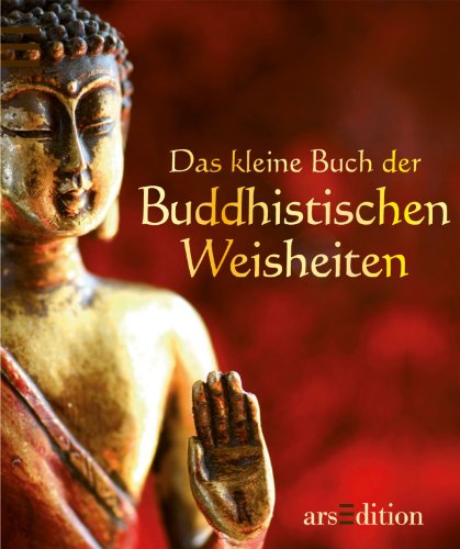 Beispielbild fr Das kleine Buch der Buddhistischen Weisheiten zum Verkauf von medimops