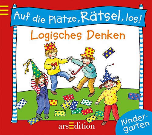 Stock image for Auf die Pltze, Rtsel los! Logisches Denken: Ein riesengroer Rtselspa fr die Kindergarten for sale by medimops