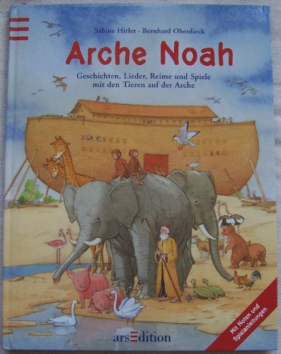9783760759050: Arche Noah: Geschichten, Lieder, Reime und Spiele mit den Tieren auf der Arche