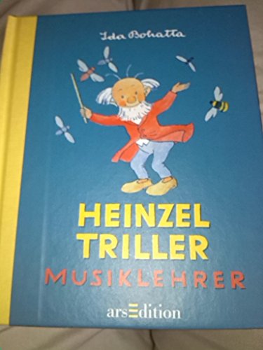 9783760762555: Heinzel Triller, Musiklehrer