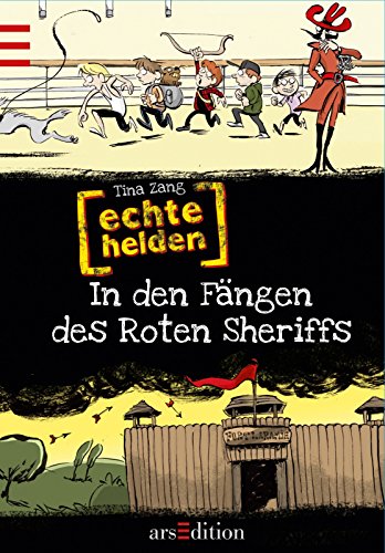 Stock image for Echte Helden. In den Fngen des Roten Sheriffs for sale by medimops