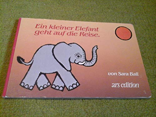 Beispielbild fr Ein kleiner Elefant geht auf die Reise zum Verkauf von medimops