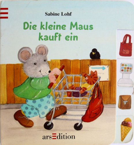 Beispielbild fr Die kleine Maus kauft ein zum Verkauf von medimops