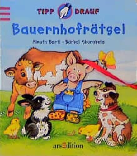 Tipp drauf: BauernhofrÃ¤tsel. (9783760771915) by Bartl, Almuth; Skarabela, BÃ¤rbel