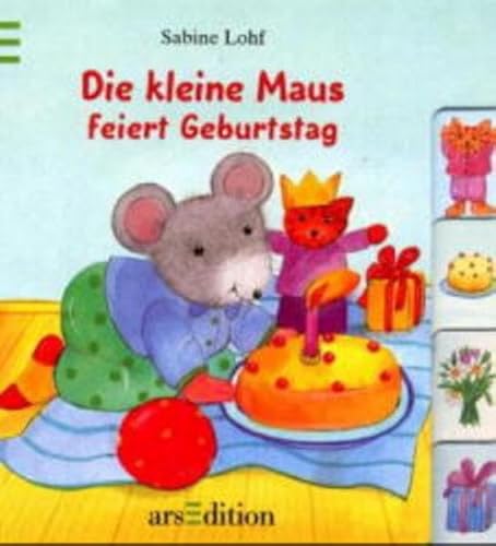 Die kleine Maus feiert Geburtstag. ( Ab 2 J.). (9783760772455) by Lohf, Sabine; Wiencirz, Gerlinde