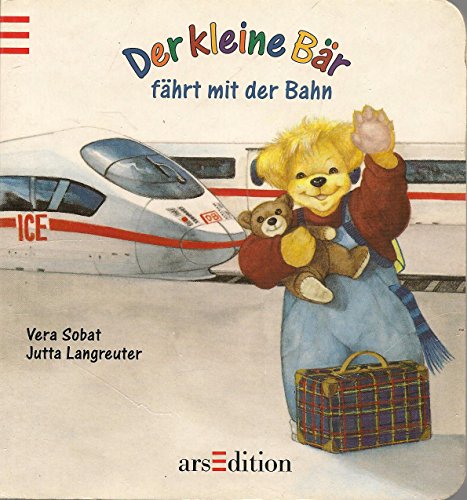 Beispielbild fr Der kleine Bär fährt mit der Bahn [Board book] Vera Sobat and Jutta Langreuter zum Verkauf von tomsshop.eu