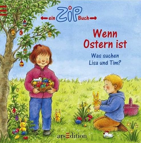 9783760773162: Ein ZIP- Buch. Wenn Ostern ist. Was wnschen sich Lisa und Tim? ( Ab 2 J.).
