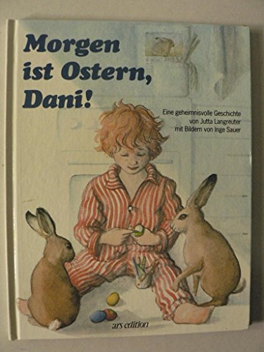 Beispielbild fr Morgen ist Ostern, Dani. Eine geheimnisvolle Geschichte zum Verkauf von medimops