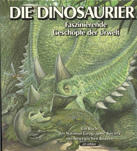 Beispielbild fr Die Dinosaurier: Faszinierende Geschpfe der Urwelt zum Verkauf von Buchhandlung Loken-Books
