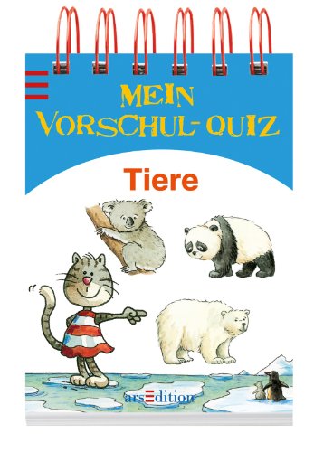 Mein Vorschul-Quiz Tiere ; Mein Vorschul-Quiz 0; Nicht-exklusives Verkaufsrecht für: Österreich, Schweiz, BE, BG, CY, CZ, Deutschland, DK, EE, ES, FI, Frankreich, Großbritannien und Nordirland, GR, HR, HU, IE, Italien, LI, LT, LU, LV, MT, NL, PL, PT, RO - Petra Ill. v. Theissen