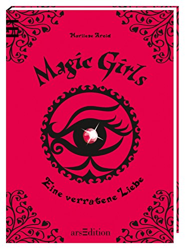 Magic Girls11. Eine verratene Liebe (9783760780740) by Arold, Marliese