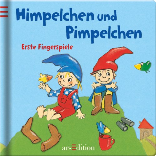 Himpelchen und Pimpelchen: Erste Fingerspiele: Erste Fingerspiele. Ab 18 Monate - Unknown Author