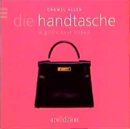 Beispielbild fr Die Handtasche. A girl's best friend zum Verkauf von medimops