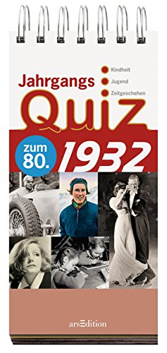 Jahrgangsquiz 1932: zum 80. , Kindheit - Jugend - Zeitgeschehen - Jacob, Tom, Nußbaum-Jacob, Daniela