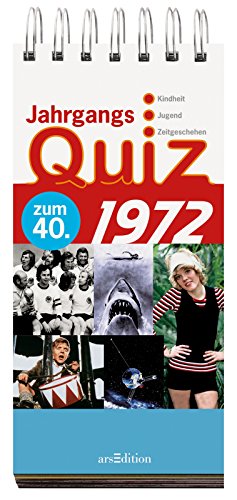 Stock image for Jahrgangsquiz 1972: zum 40. , Kindheit - Jugend - Zeitgeschehen for sale by medimops