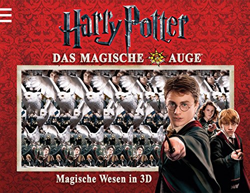 Harry Potter - Das Magische Auge - Magische Wesen in 3D - kein Autor