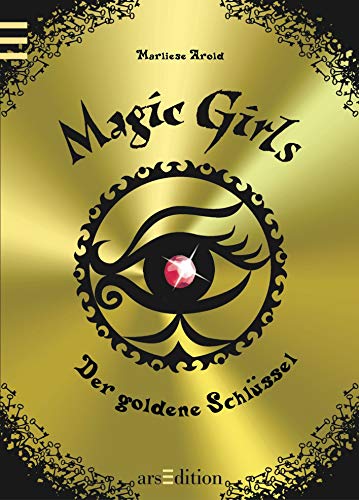 Magic Girls 10. Der goldene Schlüssel - Marliese Arold