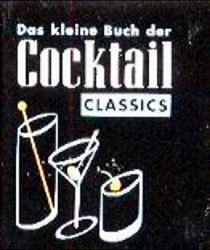 Beispielbild fr Das kleine Buch der Cocktails zum Verkauf von Buchpark
