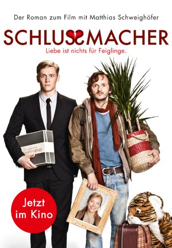 Schlussmacher: Roman zum Film mit Matthias Schweighöfer