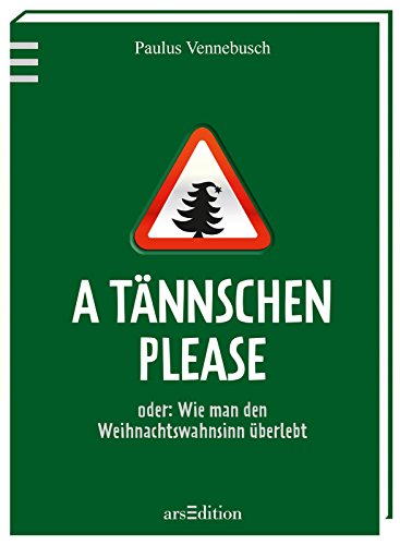 9783760799605: A Tnnschen please: oder: Wie man den Weihnachtswahnsinn berlebt