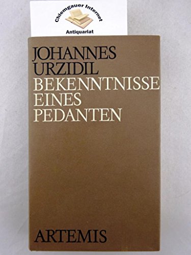 Bekenntnisse eines Pedanten. Erzählungen und Essays aus dem autobiographischen Nachlass - Urzidil, Johannes