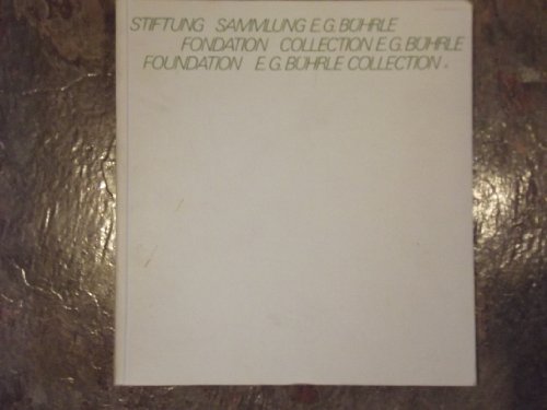 Stiftung Sammlung Emil G. Bührle = Fondation Collection Emil G. Bührle. (Illustriertes Verzeichni...