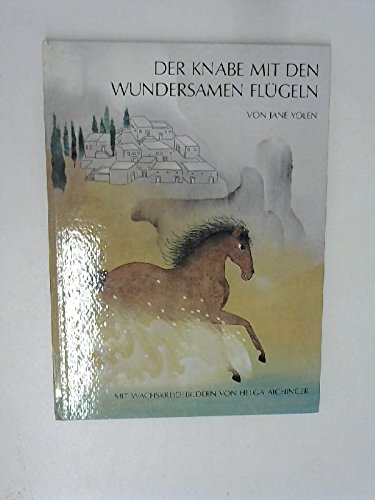 Beispielbild fr DER KNABE MIT DEN WUNDERSAMEN FLUGELN (THE BOY WHO HAD WINGS) zum Verkauf von Elaine Woodford, Bookseller