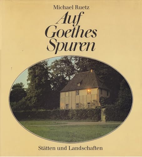 Beispielbild fr Auf Goethes Spuren. Sttten und Landschaften zum Verkauf von medimops
