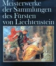 Imagen de archivo de Meisterwerke der Sammlungen des Frsten von Liechtenstein. Gemlde a la venta por medimops