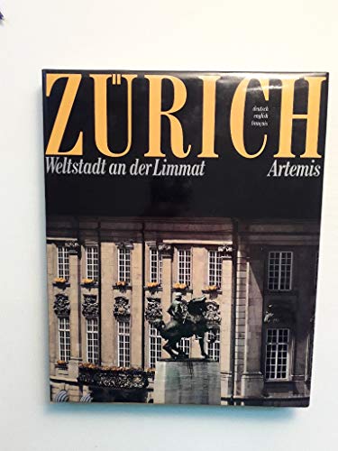 Beispielbild fr Zurich: Weltstadt an der Limmat ~ Metropolis on the Limmat ~ Metropole Internationale zum Verkauf von Reuseabook